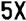 5X