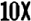 10X
