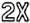 2X