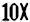 10X