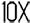 10X