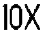 10X