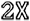 2X
