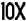 10X